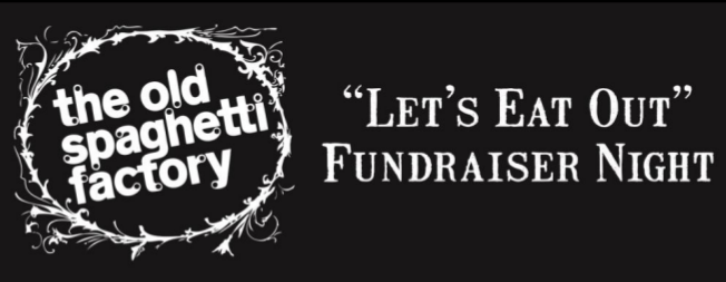 Let's Eat Out Fundraiser at Spaghetti Factory